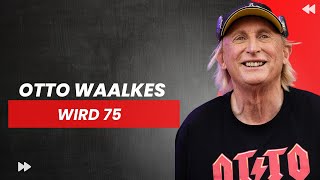 OTTO WAALKES WIRD 75 [upl. by Nahtahoj851]