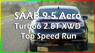 2011 Saab 95 Aero Turbo6 28T XWD Top Speed Run [upl. by Illek274]