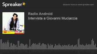 Intervista a Giovanni Muciaccia creato con Spreaker [upl. by Starla]