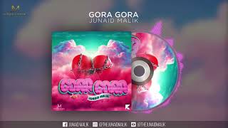 Gora Gora  Junaid Malik  2023 [upl. by Awe944]