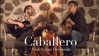 Elías Medina  Caballero feat Edgar Oceransky y Fetén Fetén Video Oficial [upl. by Mir]