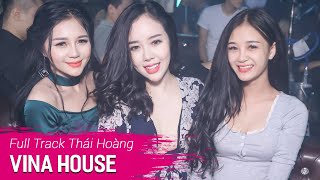 NONSTOP Vinahouse 2017  NST Full Track Thái Hoàng  DJ Triệu Muzik  Nhạc Sàn Hay Mới Nhất 2017 [upl. by Devy809]