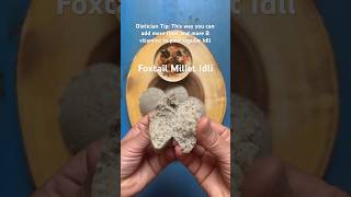 Foxtail Millet Idli Recipe Add more fiber and more B vitamins to your regular Idli [upl. by Aliber]