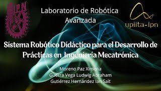 Sistema robótico didáctico para el desarrollo de prácticas en Ingeniería Mecatrónica [upl. by Grider203]