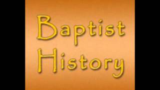 Baptist History [upl. by Terej]