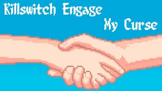 Killswitch Engage — My Curse Chiptune [upl. by Arick]