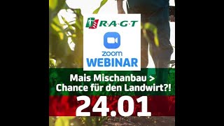 RAGT Webinar Mais Mischanbau  Chance für den Landwirt Teil 14  Bedeutung vom Mais Mischanbau [upl. by Thaxter]