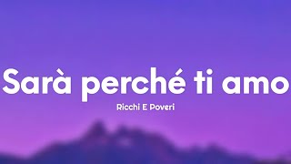 Ricchi E Poveri  Sarà perché ti amo TestoLyrics [upl. by Assirialc]