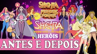 SHERA ANTES E DEPOIS DOS PERSONAGENS  NETFLIX  PARTE 1 [upl. by Notnyw982]