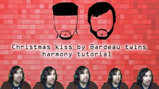 Christmas kiss By Bardeau Twins Harmony Tutorial [upl. by Brozak509]