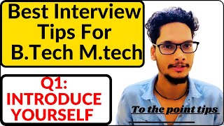 How to introduce yourself  INTERVIEW TIPS FOR BTech amp MTech [upl. by Meakem235]