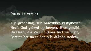 Psalm 87 vers 1 4 en 5  Zijn grondslag zijn onwrikbre vastigheden [upl. by Maitund512]