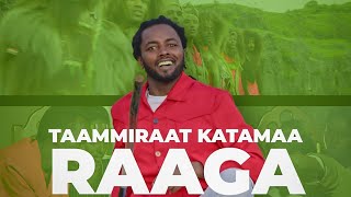 Taammiraat Katamaa  RAAGA  New Ethiopian Oromoo Music  Official Video [upl. by Schuler658]