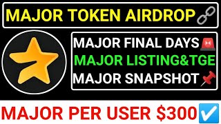 📌MAJOR TOKEN AIRDROP🔗LISTINGampTGE🔴MAJOR SNAPSHOT☑️MAJOR PER USER 300🚨CLAIM START major blum toma [upl. by Nyrrek]