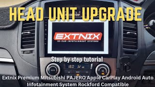 HEAD UNIT UPGRADE ON MITSUBISHI PAJERO  EXTNIX PREMIUM HEAD UNIT  STEP BY STEP INSTALL TUTORIAL [upl. by Alol]