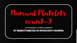 MANUAL PLATELET COUNT USING HEMOCYTOMETERNeubauer’s Chamber [upl. by Nadler]