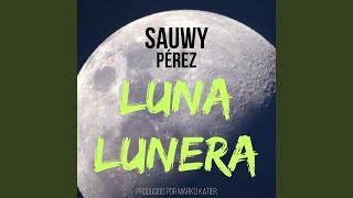 Luna Lunera [upl. by Casimire]