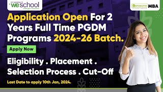 We School 2024  Latest Update  Application Open For PGDM  Eligibility  Placements  Cut off [upl. by Pohsib237]