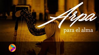 MÚSICA PARA EL ALMA EN ARPA💕💕💕 [upl. by Pang988]