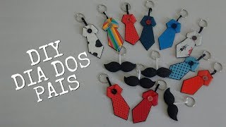 DIY Lembrancinha Dia Dos Pais Chaveirinhos Gravata e Bigode [upl. by Ecinrahs]