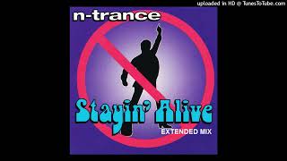 NTrance  Stayin Alive Extended Mix [upl. by Malas]