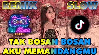 DJ Remix TAK BOSAN BOSAN AKU MEMANDANGMU 🎶  SLOW FULL BASS VIRAL TIK TOK 2020 [upl. by Gradey]