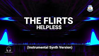 Retro Remix  The Flirts  Helpless Instrumental Synth Version [upl. by Deedee]