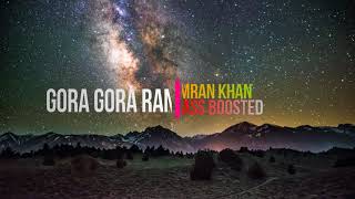 Gora gora rang  IMRAN KHAN  BASS BOOSTED [upl. by Einre]