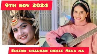 Gielle ko mela ma aaja Eleena chauhan ko mitho prastuti herna navulnu hola [upl. by Maro777]