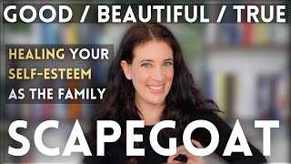 GoodBeautifulTrue Healing Your SelfEsteem As The Family Scapegoat [upl. by Celinka]