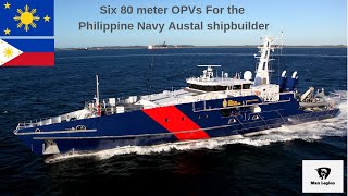 Six 80 meter OPVs For the Philippine Navy Austal shipbuilder [upl. by Marston]