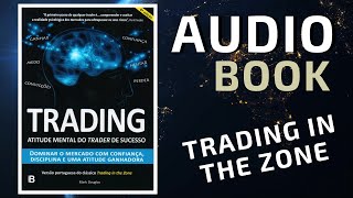 Trading in the Zone Completo em Português  Audio Book [upl. by Eitsirc]