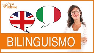 Che cosè il Bilinguismo [upl. by Ahsilem]