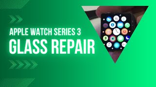 Apple Watch Series 3 Successful Glass Repair [upl. by Euqinamod]