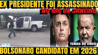 Grave EX PRESIDENTE M0RTO A T1ROS NO RIO DE JANEIRO BOLSONARO CANDIDATO EM 2026 [upl. by Nahtanod241]