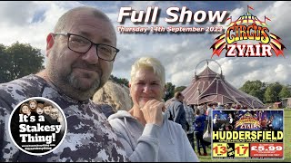 Circus Zyair Full Show at Greenhead Park Huddersfield September 2023 itsastakesything [upl. by Inavoig]