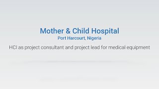 Mother amp Child Hospital  Port Harcourt Nigeria [upl. by Eilesor]