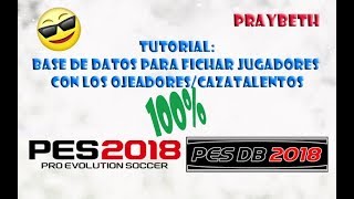 PES 2018 TUTORIAL BASE DE DATOS PARA FICHAR JUGADORES AL 100 CON LOS OJEADORES  CAZATALENTOS [upl. by Garvy]