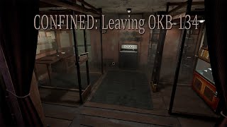 CONFINED Leaving OKB134  Angespielt DEMO [upl. by Ynahpets553]