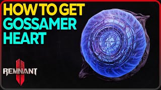 How To Get Gossamer Heart Relic Remnant 2 The Dark Horizon [upl. by Barthold]