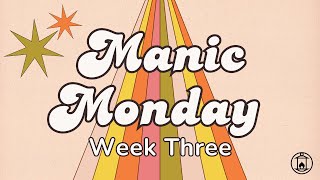 Manic Monday  Week 3 [upl. by Flam919]