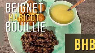 Beignet Haricot Bouillie [upl. by Blaire]