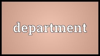 Department Meaning [upl. by Esserac]