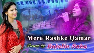 Mere Rashke Qamar  present by  Rojalin Sahu [upl. by Gintz213]