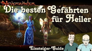 NEVERWINTER Die besten Gefährten für HeilerKlassen EinsteigerGuide Anfänger Tutorial PS4 deutsch [upl. by Aleek852]