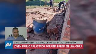 TUPUNGATO JOVEN MURIÓ APLASTADO POR UNA PARED EN UNA OBRA [upl. by Anauqat719]