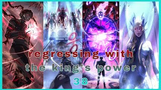 Regressing with the Kings Power Chapter 38 recap in English  Manhwa with Leveling system [upl. by Gierk783]