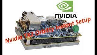 Setup Nvidia TX2 with Orbitty carrier board under 10 minutes 5 steps [upl. by Demona65]