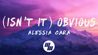 Alessia Cara  Isnt It Obvious Lyrics [upl. by Anilek]