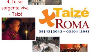 4 Tu sei sorgente viva  Taizé Roma 2012 [upl. by Nieberg]